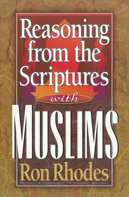 Book Cover for Reasoning from the Scriptures with Muslims by Ron Rhodes