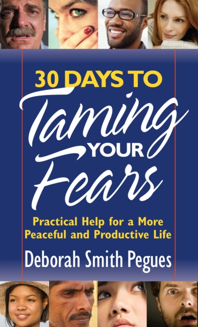 Book Cover for 30 Days to Taming Your Fears by Deborah Smith Pegues