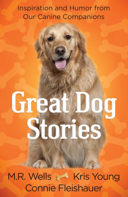 Book Cover for Great Dog Stories by M.R. Wells, Kris Young, Connie Fleishauer