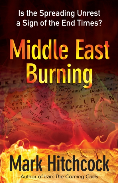 Book Cover for Middle East Burning by Mark Hitchcock