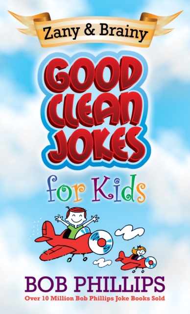 Book Cover for Zany and Brainy Good Clean Jokes for Kids by Bob Phillips