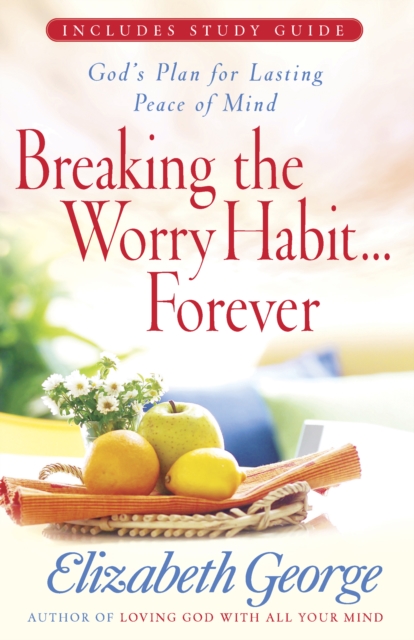 Book Cover for Breaking the Worry Habit...Forever! by Elizabeth George