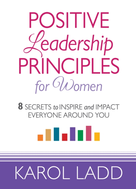 Book Cover for Positive Leadership Principles for Women by Karol Ladd