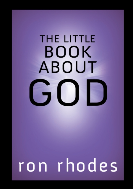 Book Cover for Little Book About God by Ron Rhodes