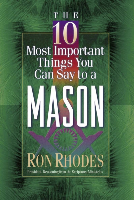 Book Cover for 10 Most Important Things You Can Say to a Mason by Ron Rhodes