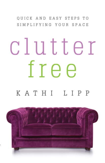 Book Cover for Clutter Free by Kathi Lipp