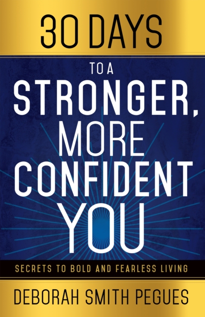 Book Cover for 30 Days to a Stronger, More Confident You by Deborah Smith Pegues