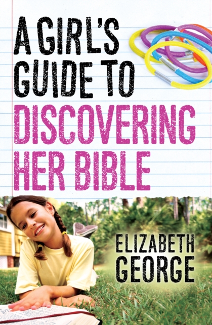 Book Cover for Girl's Guide to Discovering Her Bible by Elizabeth George
