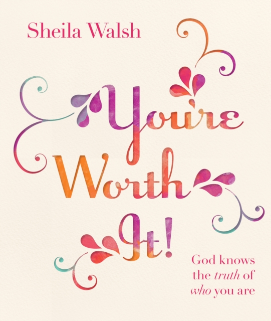 Book Cover for You're Worth It! by Sheila Walsh