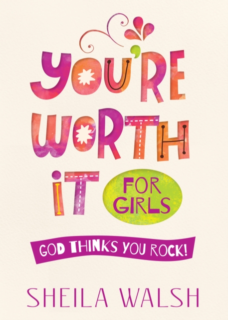 Book Cover for You're Worth It for Girls by Sheila Walsh