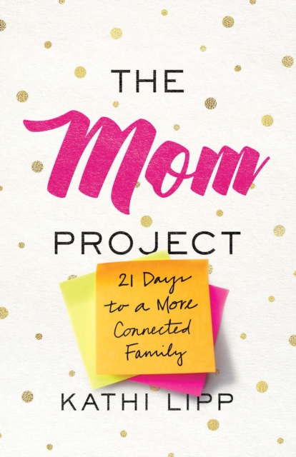 Book Cover for Mom Project by Kathi Lipp