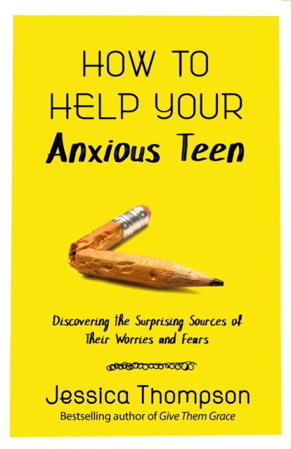 Book Cover for How to Help Your Anxious Teen by Jessica Thompson
