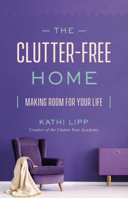 Book Cover for Clutter-Free Home by Kathi Lipp