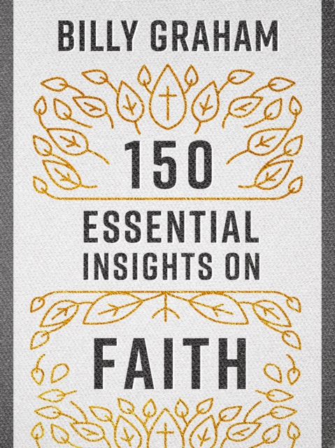 Book Cover for 150 Essential Insights on Faith by Billy Graham