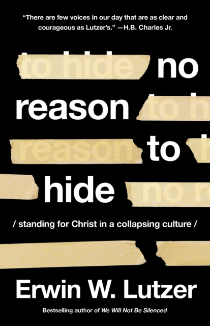 Book Cover for No Reason to Hide by Erwin W. Lutzer