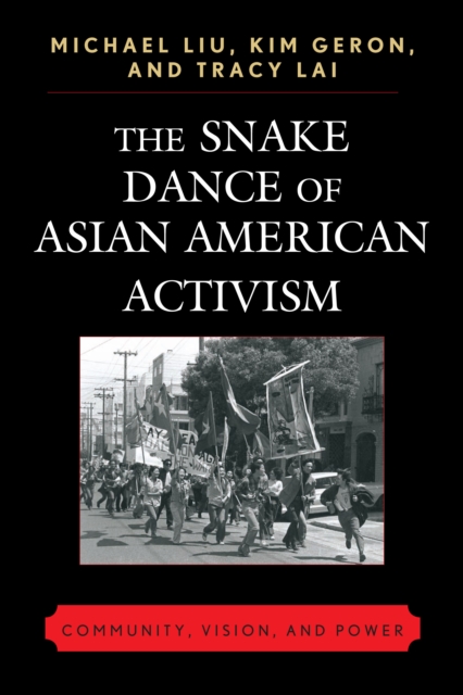 Book Cover for Snake Dance of Asian American Activism by Liu