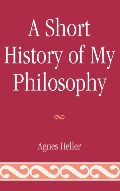 Book Cover for Short History of My Philosophy by Agnes Heller