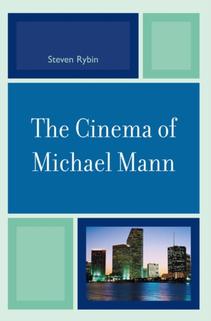 Book Cover for Cinema of Michael Mann by Steven Rybin