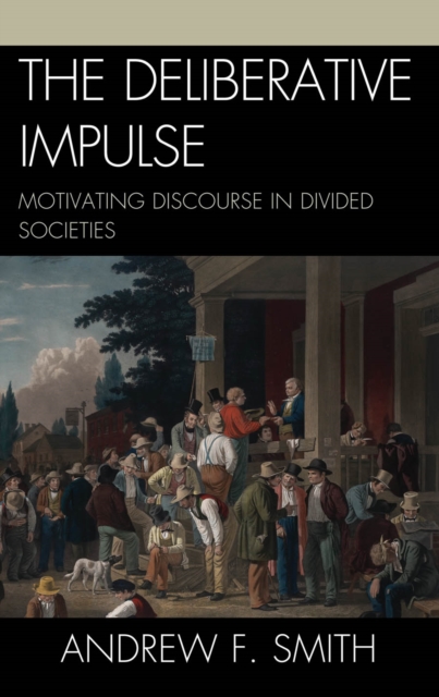 Book Cover for Deliberative Impulse by Andrew F. Smith