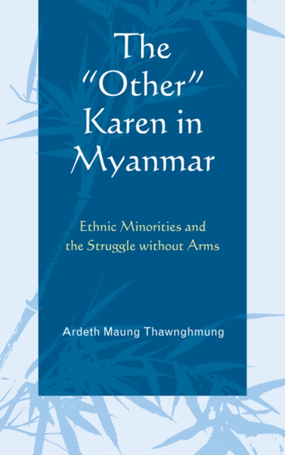 Book Cover for &quote;Other&quote; Karen in Myanmar by Ardeth Maung Thawnghmung