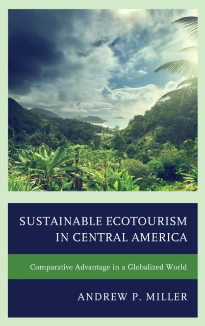 Book Cover for Sustainable Ecotourism in Central America by Miller, Andrew P.