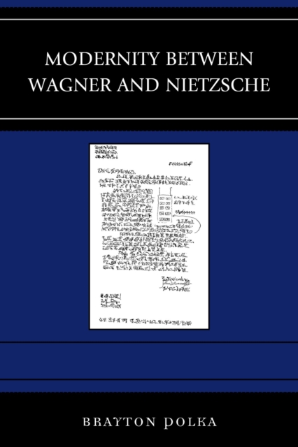 Book Cover for Modernity between Wagner and Nietzsche by Polka, Brayton