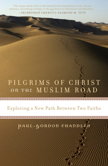 Book Cover for Pilgrims of Christ on the Muslim Road by Paul-Gordon Chandler