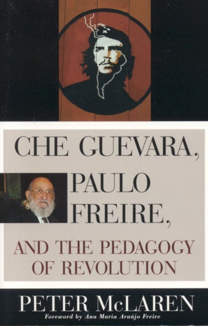 Book Cover for Che Guevara, Paulo Freire, and the Pedagogy of Revolution by Peter McLaren