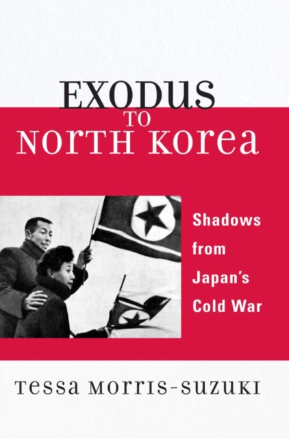 Book Cover for Exodus to North Korea by Tessa Morris-Suzuki