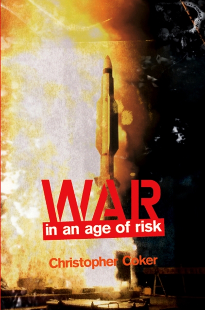 Book Cover for War in an Age of Risk by Christopher Coker