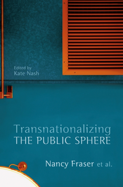 Book Cover for Transnationalizing the Public Sphere by Nancy Fraser