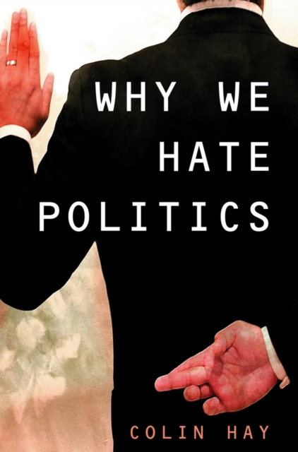 Book Cover for Why We Hate Politics by Colin Hay