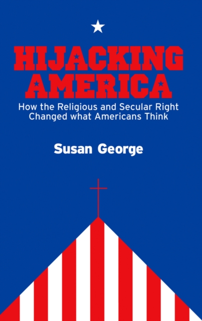 Book Cover for Hijacking America by Susan George