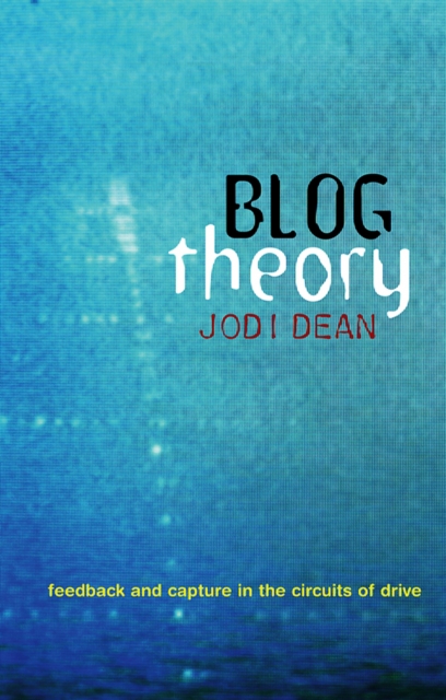 Book Cover for Blog Theory by Jodi Dean