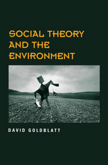 Book Cover for Social Theory and the Environment by David Goldblatt