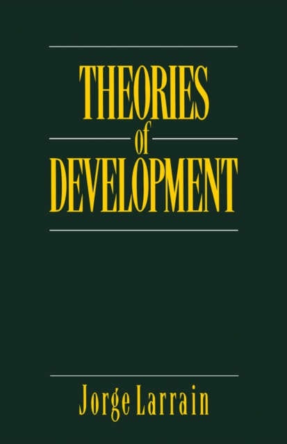 Book Cover for Theories of Development by Jorge Larrain