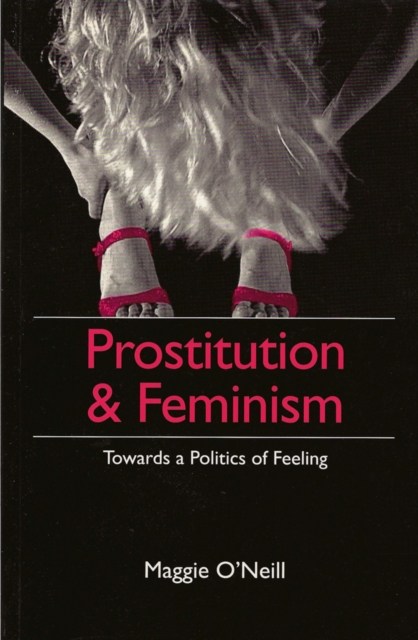 Book Cover for Prostitution and Feminism by Maggie O'Neill