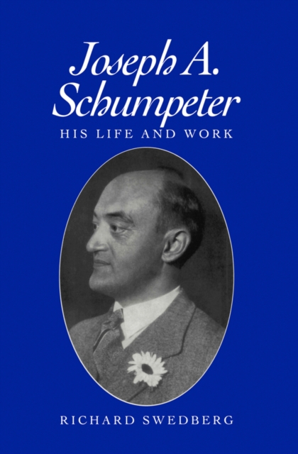 Book Cover for Joseph A. Schumpeter by Richard Swedberg