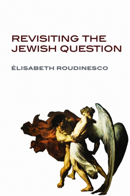 Book Cover for Revisiting the Jewish Question by Elisabeth Roudinesco