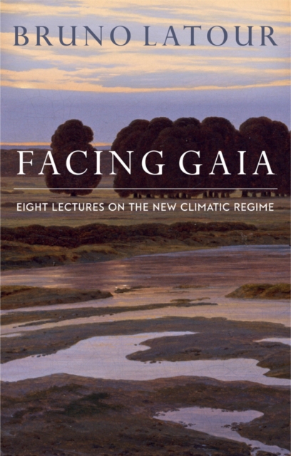 Book Cover for Facing Gaia by Bruno Latour