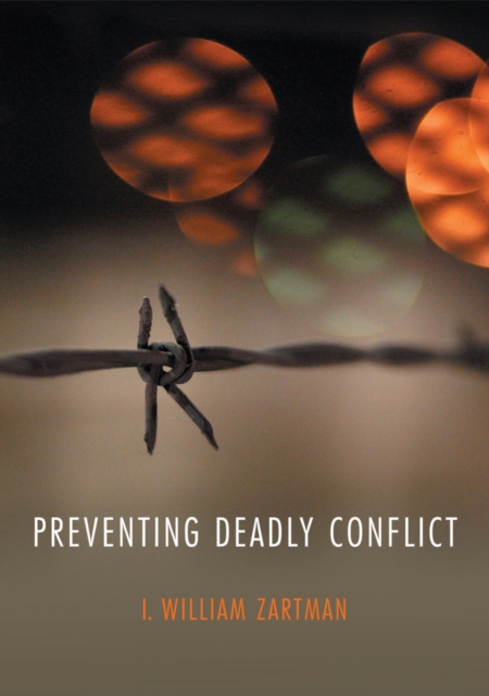 Book Cover for Preventing Deadly Conflict by I. William Zartman