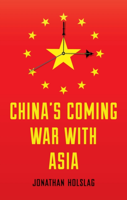 Book Cover for China's Coming War with Asia by Jonathan Holslag