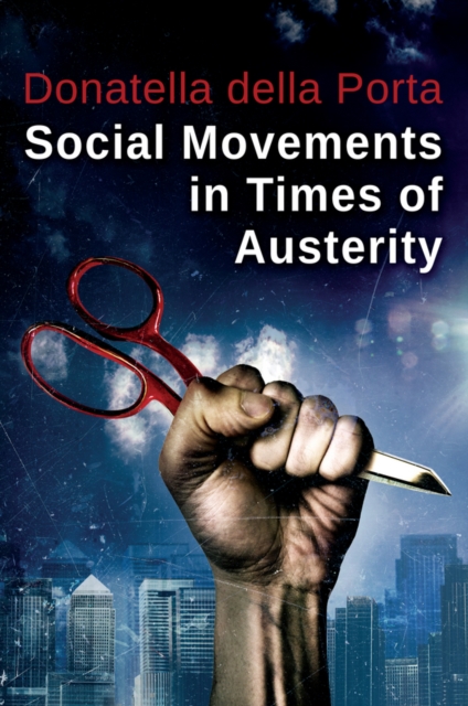 Book Cover for Social Movements in Times of Austerity: Bringing Capitalism Back Into Protest Analysis by Donatella della Porta