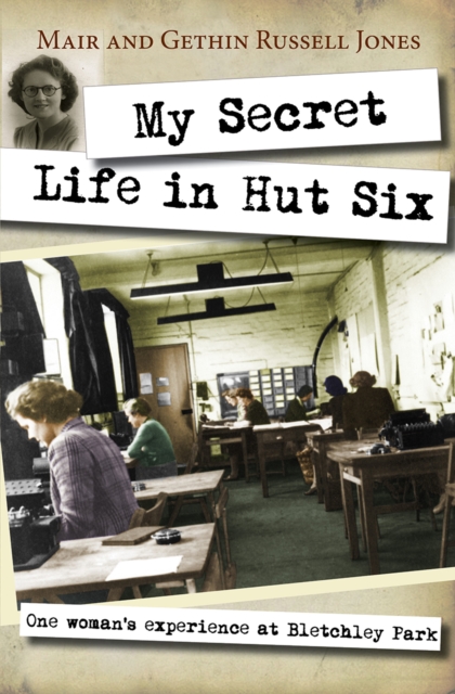 Book Cover for My Secret Life in Hut Six by Mair Russell-Jones, Gethin Russell-Jones