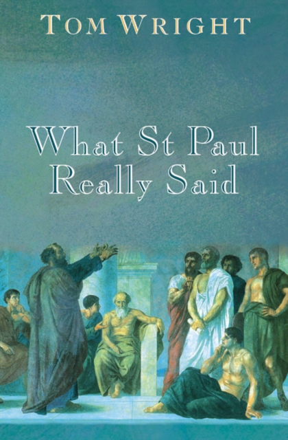 Book Cover for What St Paul Really Said by Tom Wright