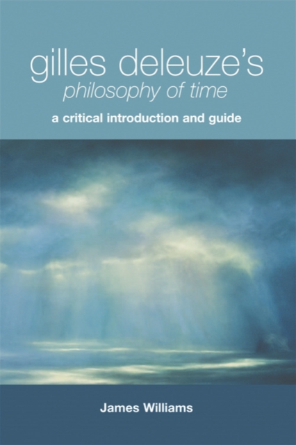 Book Cover for Gilles Deleuze's Philosophy of Time by Williams, James