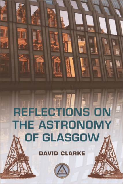 Book Cover for Reflections on the Astronomy of Glasgow by David Clarke