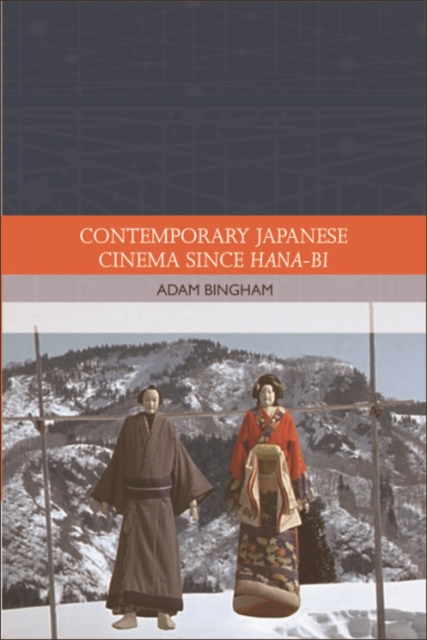 Book Cover for Contemporary Japanese Cinema Since Hana-Bi by Adam Bingham