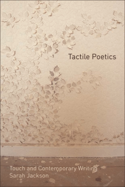 Book Cover for Tactile Poetics by Sarah Jackson