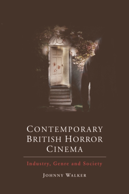 Book Cover for Contemporary British Horror Cinema by Johnny Walker